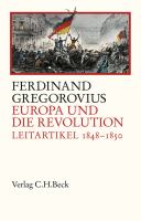 Europa und die Revolution Leitartikel 1848-1850 /