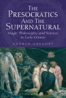 The presocratics and the supernatural magic, philosophy and science in early Greece /