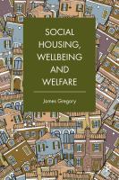 Social housing, wellbeing and welfare /