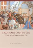 From many gods to one : divine action in Renaissance epic /