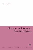 Character and satire in post-war fiction /