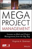 Megaproject management lessons on risk and project management from the Big Dig /