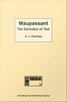 Maupassant : the Semiotics of Text:Practical Exercises.