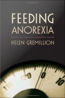 Feeding anorexia gender and power at a treatment center /