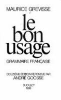 Le bon usage : grammaire française /