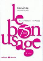 Le bon usage : grammaire française : 75 ans /