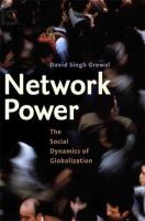 Network power : the social dynamics of globalization /