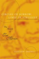 Circles of Sorrow, Lines of Struggle The Novels of Toni Morrison /