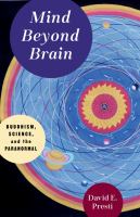 Mind beyond brain : Buddhism, science, and the paranormal /