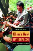 China's new nationalism : pride, politics, and diplomacy /