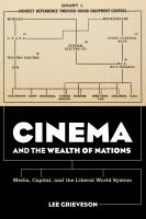 Cinema and the wealth of nations : media, capital, and the liberal world system /