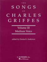 The songs of Charles Griffes.