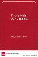 Those kids, our schools : race and reform in an American high school /