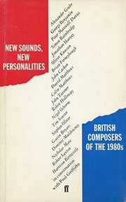New sounds, new personalities : British composers of the 1980s in conversation with /
