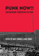 Punk Now!! : Contemporary Perspectives on Punk.