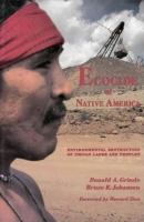 Ecocide of Native America : environmental destruction of Indian lands and peoples /