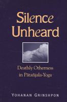 Silence Unheard : Deathly Otherness in Patanjala-Yoga.