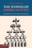 The Unwieldy American state administrative politics since the new deal /