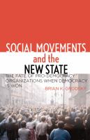 Social Movements and the New State : The Fate of Pro-Democracy Organizations When Democracy Is Won.