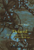 Defaced : the visual culture of violence in the late Middle Ages /