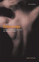 Body image understanding body dissatisfaction in men, women, and children /