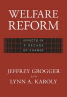 Welfare reform : effects of a decade of change /