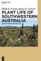 Plant Life of Southwestern Australia : Adaptations for Survival.