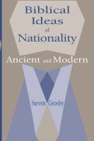 Biblical ideas of nationality ancient and modern /