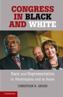 Congress in black and white race and representation in Washington and at home /