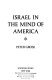 Israel in the mind of America /