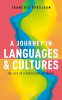 A journey in languages and cultures : the life of a bicultural bilingual /