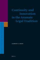 Continuity and Innovation in the Aramaic Legal Tradition.