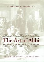 The art of alibi: English law courts and the novel
