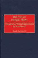 Doctrine under trial American artillery employment in World War I /