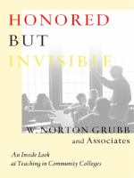 Honored but invisible an inside look at teaching in community colleges /