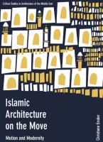 Islamic Architecture on the Move : Motion and Modernity.