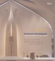 American synagogues : a century of architecture and Jewish community /