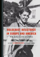 Holocaust Resistance in Europe and America : New Aspects and Dilemmas.