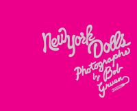 New York Dolls : photographs /