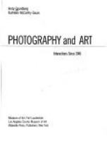 Photography and art : interactions since 1946 /