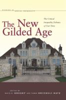 The New Gilded Age : The Critical Inequality Debates of Our Time.