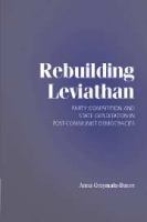 Rebuilding Leviathan party competition and state exploitation in post-communist democracies /