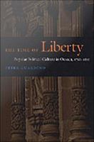 The time of liberty popular political culture in Oaxaca, 1750-1850 /