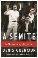 A Semite : a memoir of Algeria /