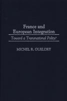 France and European integration towards a transnational polity? /