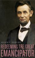 Redeeming the great emancipator /