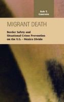 Migrant death border safety and situational crime prevention on the U.S.-Mexico divide /