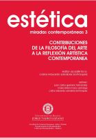 Estética: miradas contemporáneas 3 : Contribuciones de la filosofía del arte a la reflexión artística contemporánea /