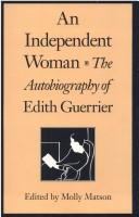 An independent woman : the autobiography of Edith Guerrier /