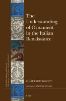 The Understanding of Ornament in the Italian Renaissance.